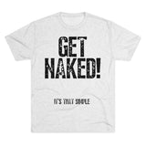 Distress Get Naked Tri-Blend Crew Tee