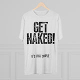 Distress Get Naked Tri-Blend Crew Tee