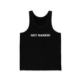 GET NAKED! Tank